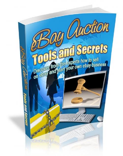Cover of the book eBay Auction Tools and Secrets by Anonymous, Consumer Oriented Ebooks Publisher