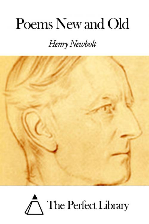 Cover of the book Poems New and Old by Henry Newbolt, The Perfect Library