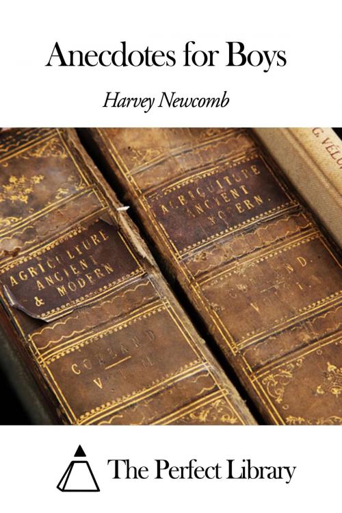 Cover of the book Anecdotes for Boys by Harvey Newcomb, The Perfect Library