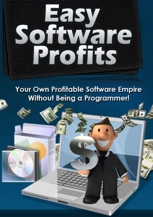 Cover of the book Easy Software Profits by Anonymous, Consumer Oriented Ebooks Publisher