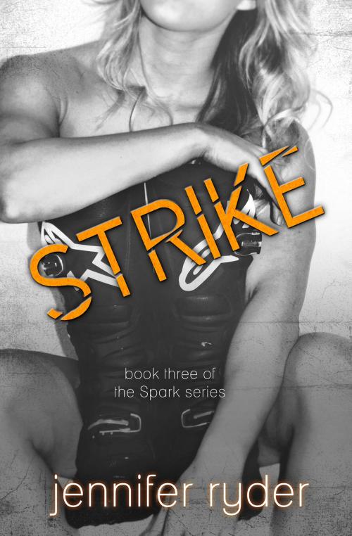 Cover of the book Strike (Spark Series #3) by Jennifer Ryder, Jennifer Ryder