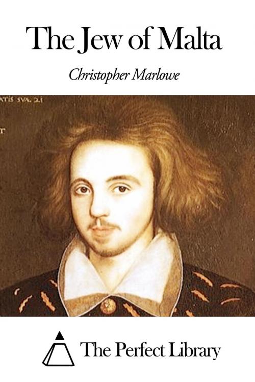 Cover of the book The Jew of Malta by Christopher Marlowe, The Perfect Library