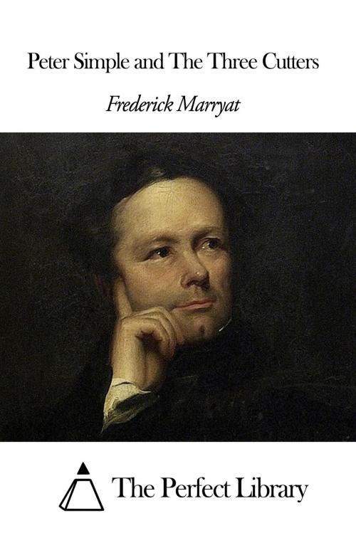 Cover of the book Peter Simple and The Three Cutters by Frederick Marryat, The Perfect Library
