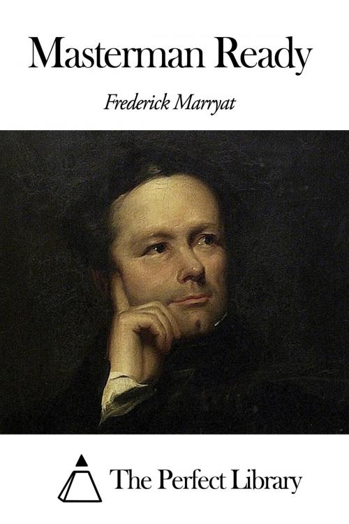 Cover of the book Masterman Ready by Frederick Marryat, The Perfect Library