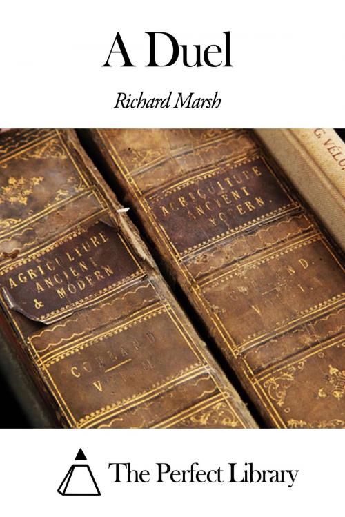 Cover of the book A Duel by Richard Marsh, The Perfect Library