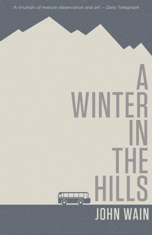 Cover of the book A Winter in the Hills by John Wain, Valancourt Books