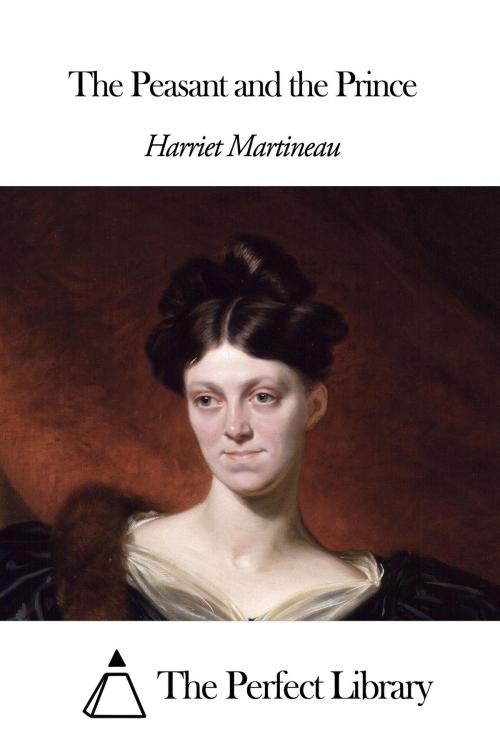 Cover of the book The Peasant and the Prince by Harriet Martineau, The Perfect Library