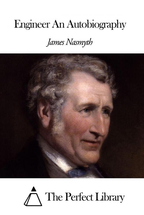 Cover of the book Engineer An Autobiography by James Nasmyth, The Perfect Library