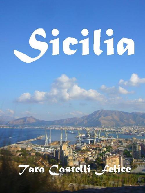 Cover of the book Sizilien by Tara Castelli Felice, Madreterra