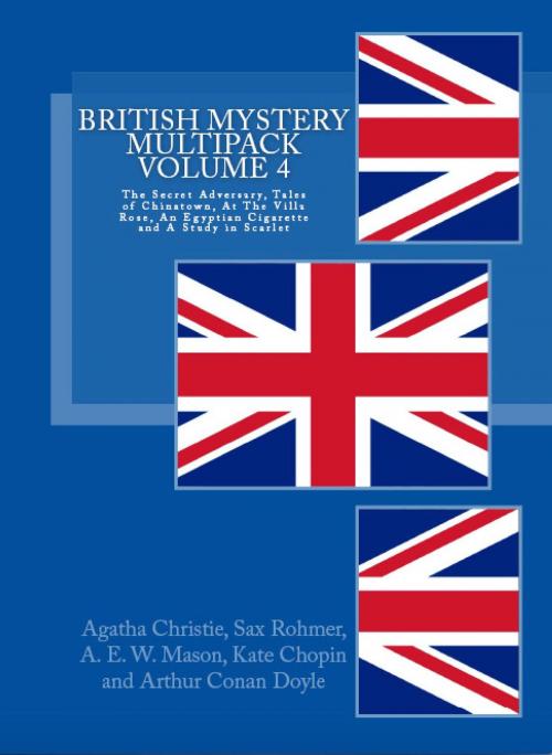 Cover of the book British Mystery Multipack Volume 4 by Agatha Christie, Sax Rohmer, Arthur Conan Doyle, Enhanced E-Books