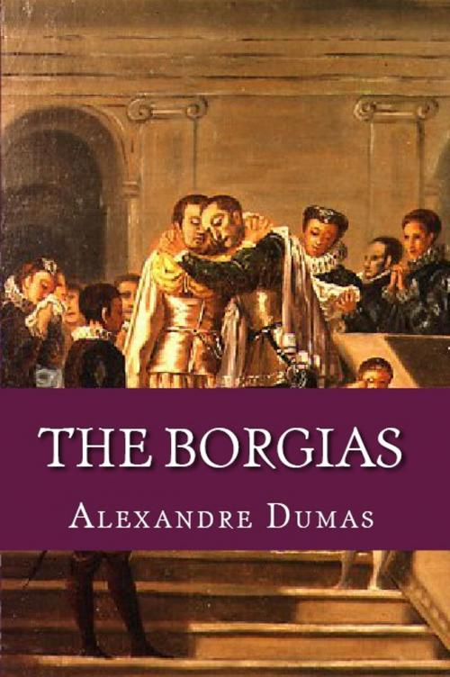 Cover of the book The Borgias by Alexandre Dumas, Serapis