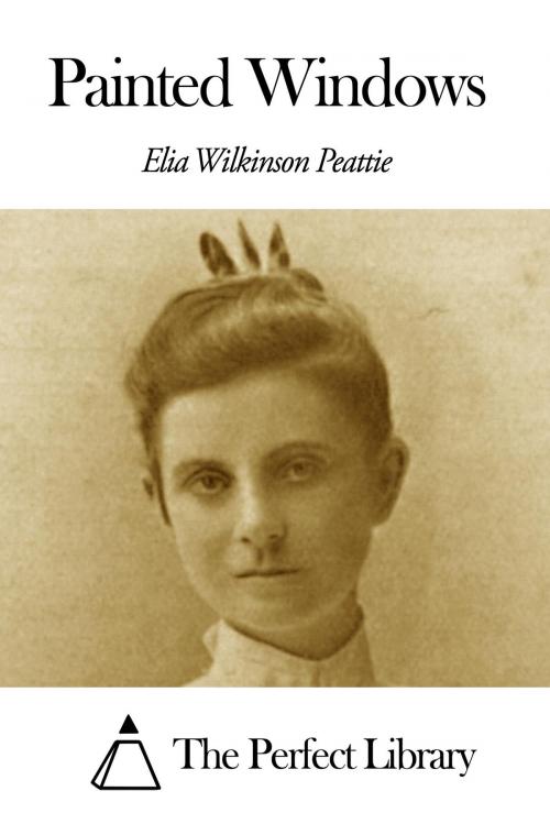 Cover of the book Painted Windows by Elia W. Peattie, The Perfect Library