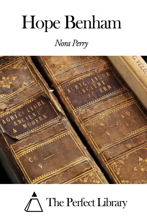 Cover of the book Hope Benham by Nora Perry, The Perfect Library