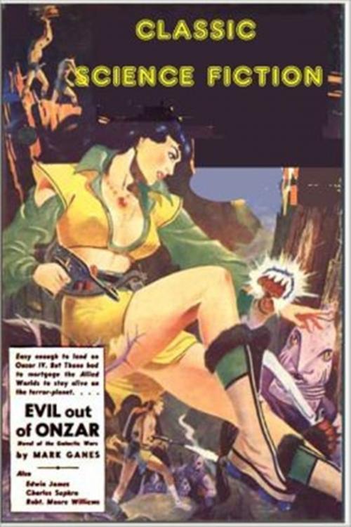 Cover of the book Evil out of Onzar by Mark Ganes, Classic Science Fiction
