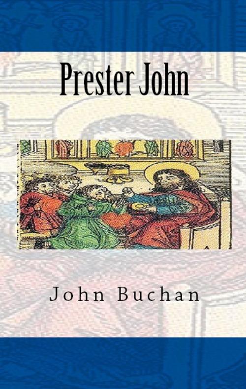 Cover of the book Prester John by John Buchan, Serapis