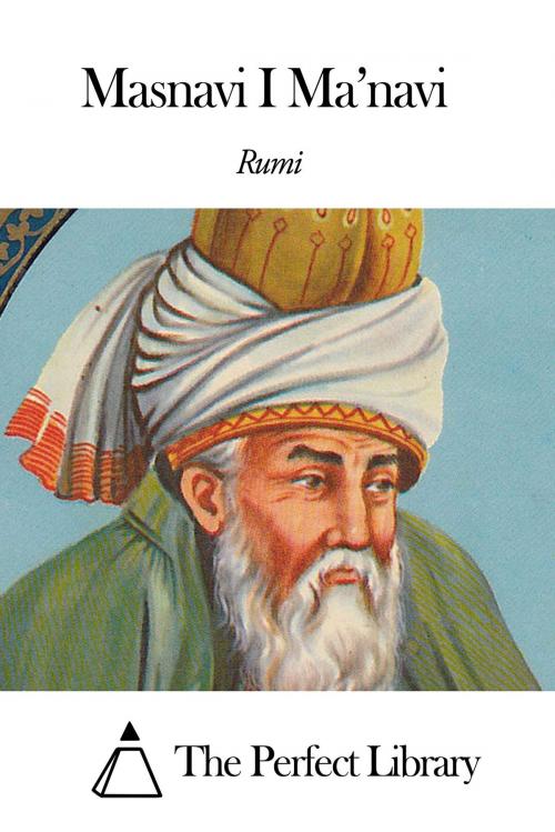 Cover of the book Masnavi I Ma’navi by Rumi, The Perfect Library