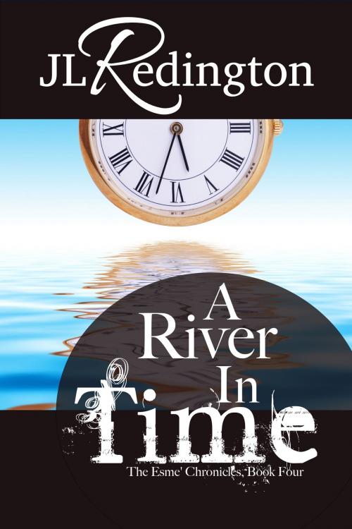 Cover of the book A River In Time by JL Redington, JL Redington