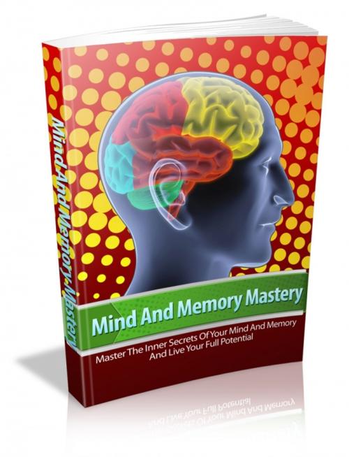 Cover of the book Mind And Memory Mastery by Anonymous, Consumer Oriented Ebooks Publisher