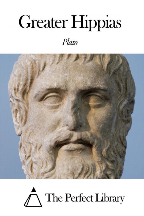 Cover of the book Greater Hippias by Plato, The Perfect Library