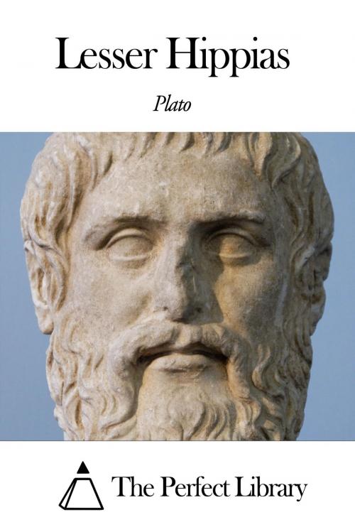 Cover of the book Lesser Hippias by Plato, The Perfect Library