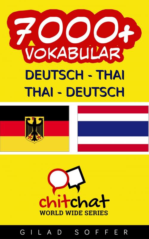 Cover of the book 7000+ Deutsch - Thai Thai - Deutsch Vokabular by Gilad Soffer, Gilad Soffer