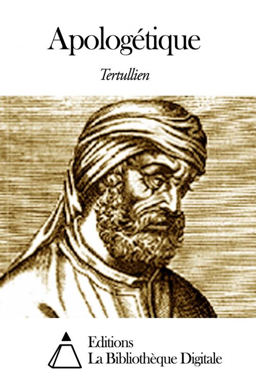 Cover of the book Apologétique by Tertullien, Editions la Bibliothèque Digitale