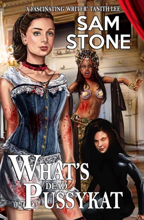 Cover of the book What's Dead PussyKat by Sam Stone, Telos Publishing Ltd