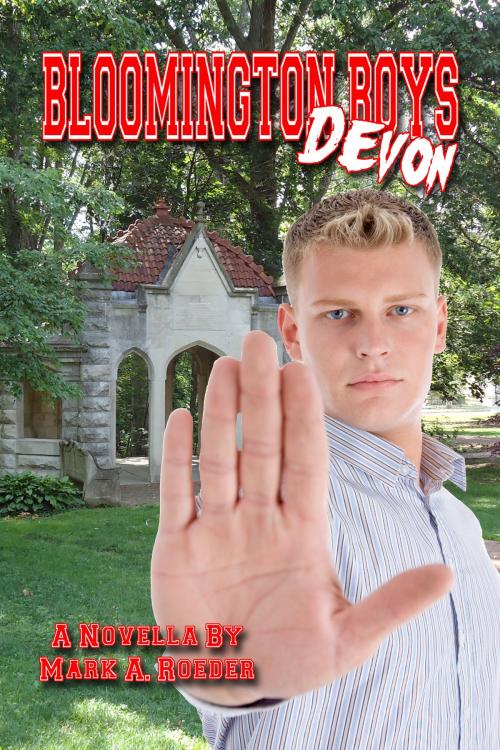 Cover of the book Bloomington Boys: Devon by Mark A. Roeder, Mark A. Roeder