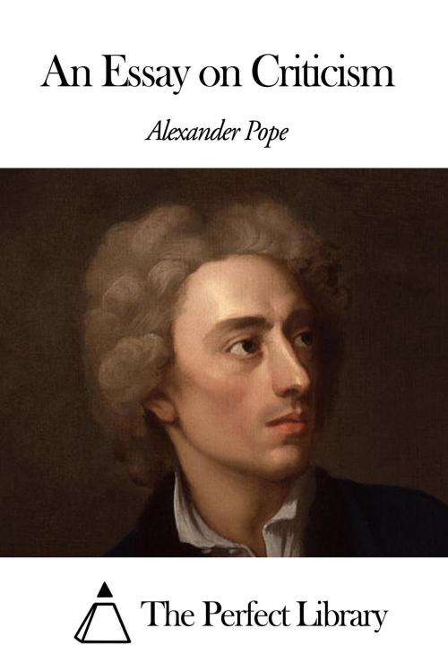 Cover of the book An Essay on Criticism by Alexander Pope, The Perfect Library