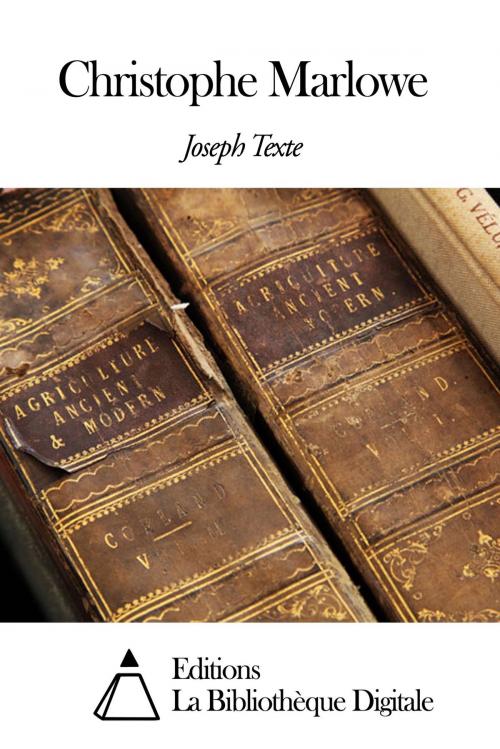 Cover of the book Christophe Marlowe by Joseph Texte, Editions la Bibliothèque Digitale