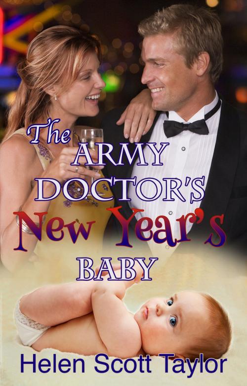Cover of the book The Army Doctor's New Year's Baby (Army Doctor's Baby #4) by Helen Scott Taylor, Helen Scott Taylor