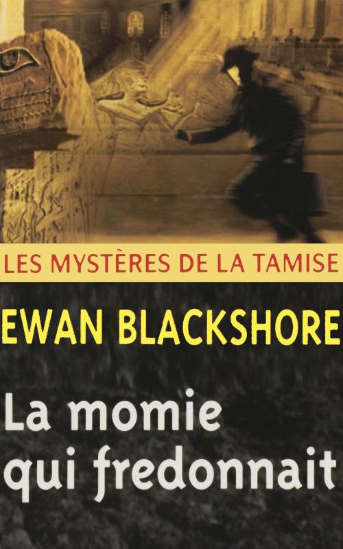 Cover of the book La Momie qui fredonnait by Ewan Blackshore, GLM LLC