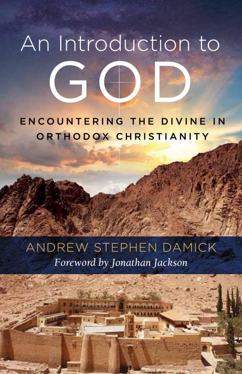 Cover of the book An Introduction to God by Fr. Andrew Stephen Damick, Ancient Faith Publishing