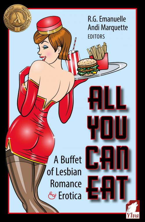 Cover of the book All You Can Eat by Andi Marquette, R.G. Emanuelle, Jae, Ylva Publishing