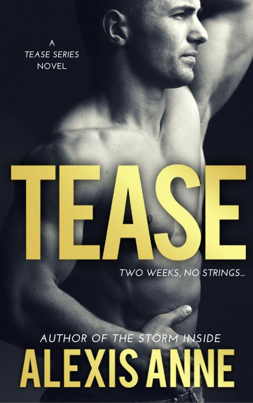 Cover of the book Tease by Alexis Anne, Spinning Compass Publishing