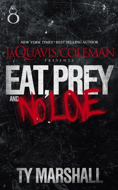 Cover of the book Eat, Prey, And No Love by Ty Marshall, Official Writers League