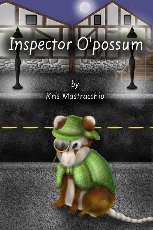 Cover of the book Inspector O'possum by Kris Mastracchio, Kris Mastracchio