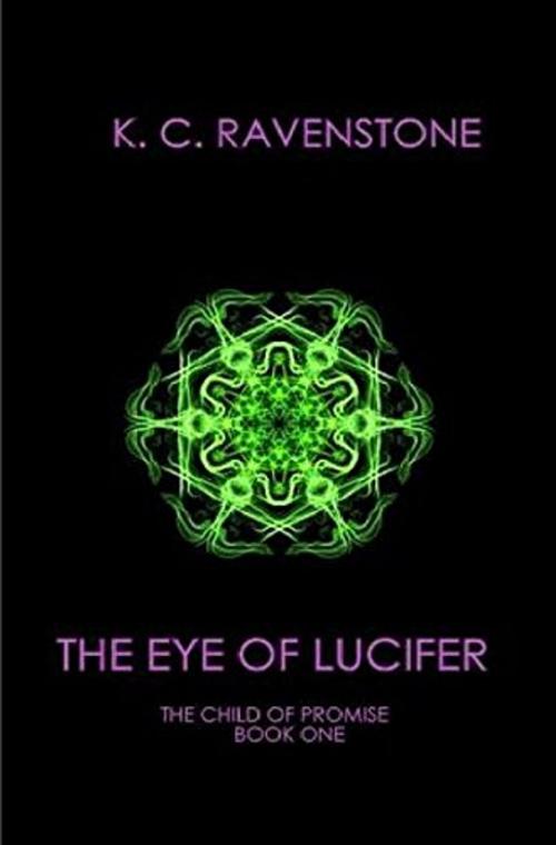 Cover of the book The Eye of Lucifer by Karl Ravenstone, K C Ravenstone