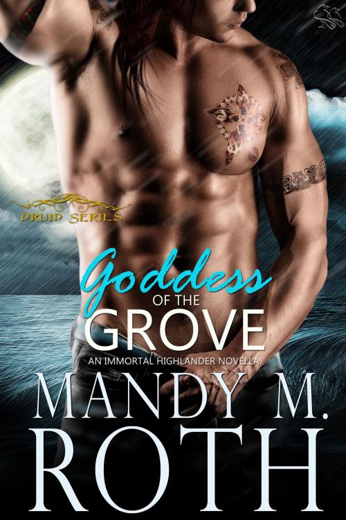 Cover of the book Goddess of the Grove by Mandy M. Roth, Raven Happy Hour LLC