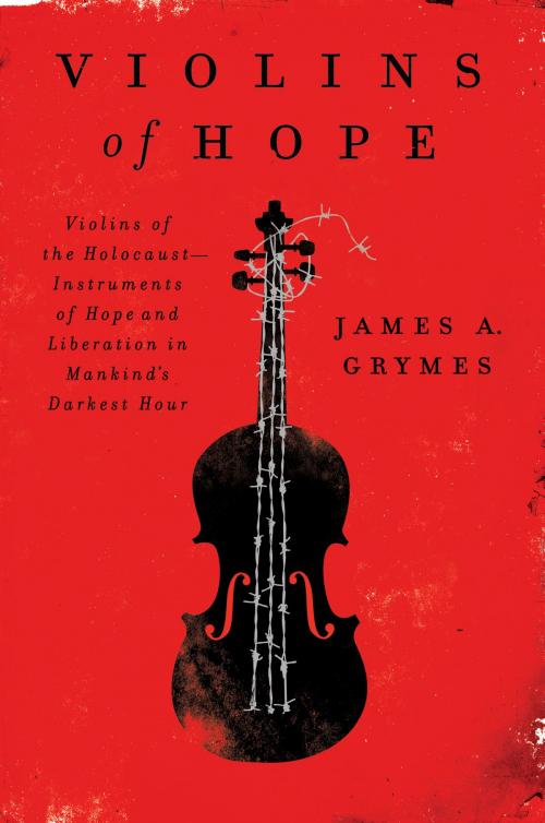 Cover of the book Violins of Hope by James A. Grymes, Harper Perennial