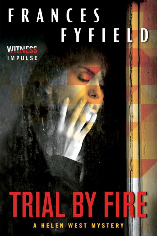 Cover of the book Trial by Fire by Frances Fyfield, Witness Impulse