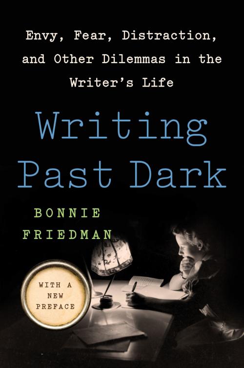 Cover of the book Writing Past Dark by Bonnie Friedman, Harper Perennial