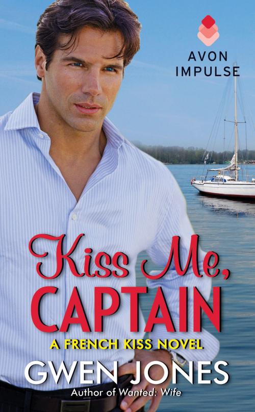 Cover of the book Kiss Me, Captain by Gwen Jones, Avon Impulse