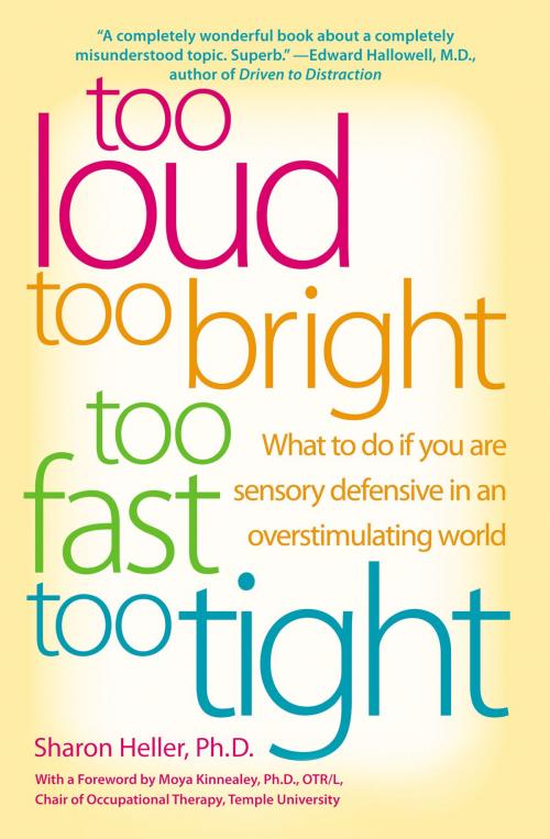 Cover of the book Too Loud, Too Bright, Too Fast, Too Tight by Sharon Heller, Harper Perennial