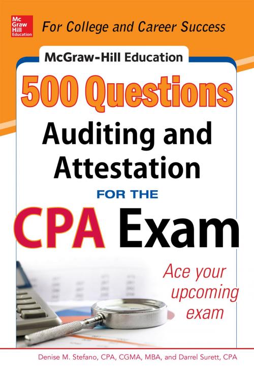 Cover of the book McGraw-Hill Education 500 Auditing and Attestation Questions for the CPA Exam by Denise M. Stefano, Darrel Surett, McGraw-Hill Education