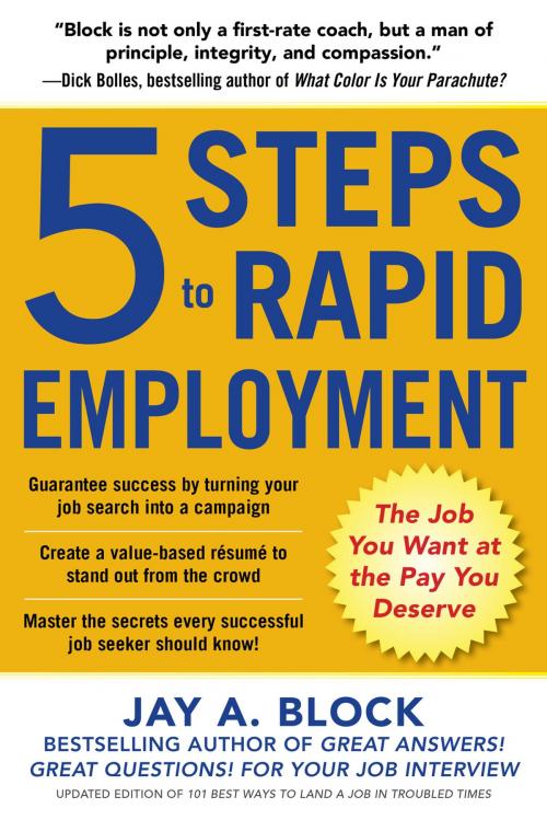 Cover of the book 5 Steps to Rapid Employment: The Job You Want at the Pay You Deserve by Jay A. Block, McGraw-Hill Education