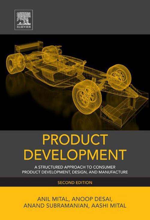 Cover of the book Product Development by Anil Mital, Anoop Desai, Anand Subramanian, Aashi Mital, Elsevier Science