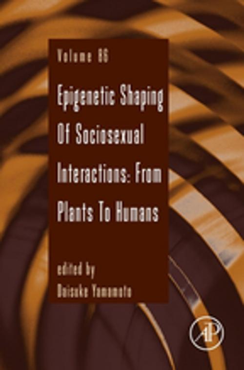 Cover of the book Epigenetic Shaping of Sociosexual Interactions: From Plants to Humans by Daisuke Yamamoto, Elsevier Science