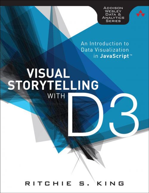 Cover of the book Visual Storytelling with D3 by Ritchie S. King, Pearson Education