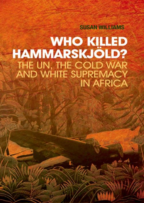 Cover of the book Who Killed Hammarskjold? by Susan Williams, Oxford University Press
